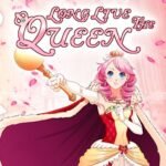 Long Live the Queen